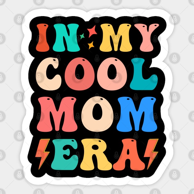 in my cool mom era funny mom Sticker by Drawab Designs